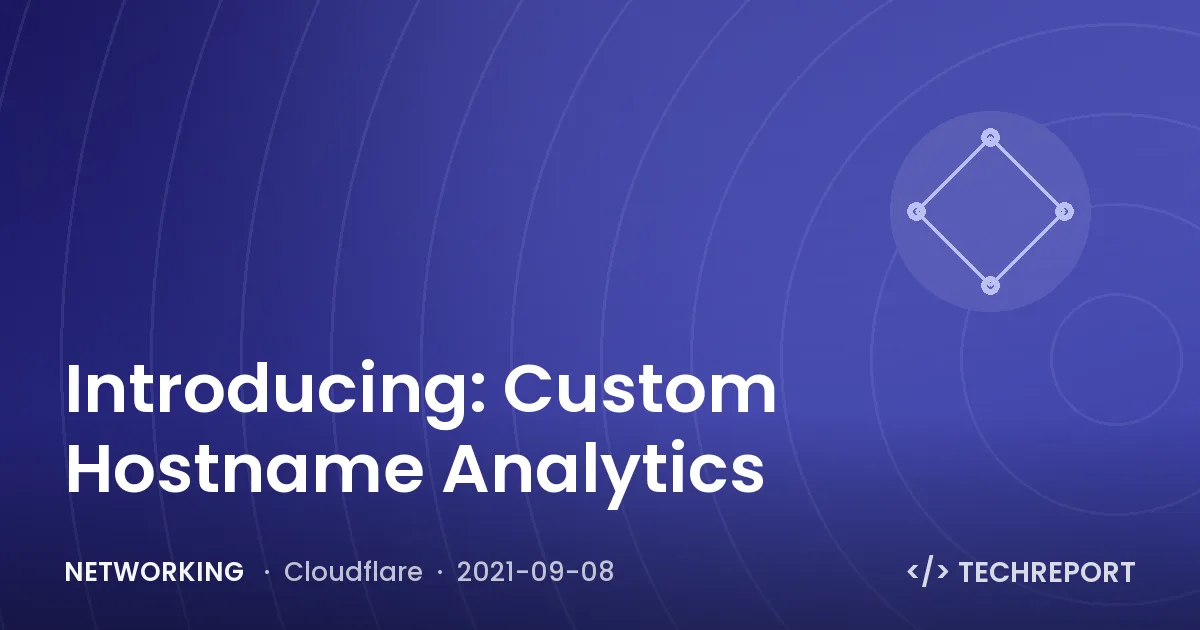 Introducing: Custom Hostname Analytics