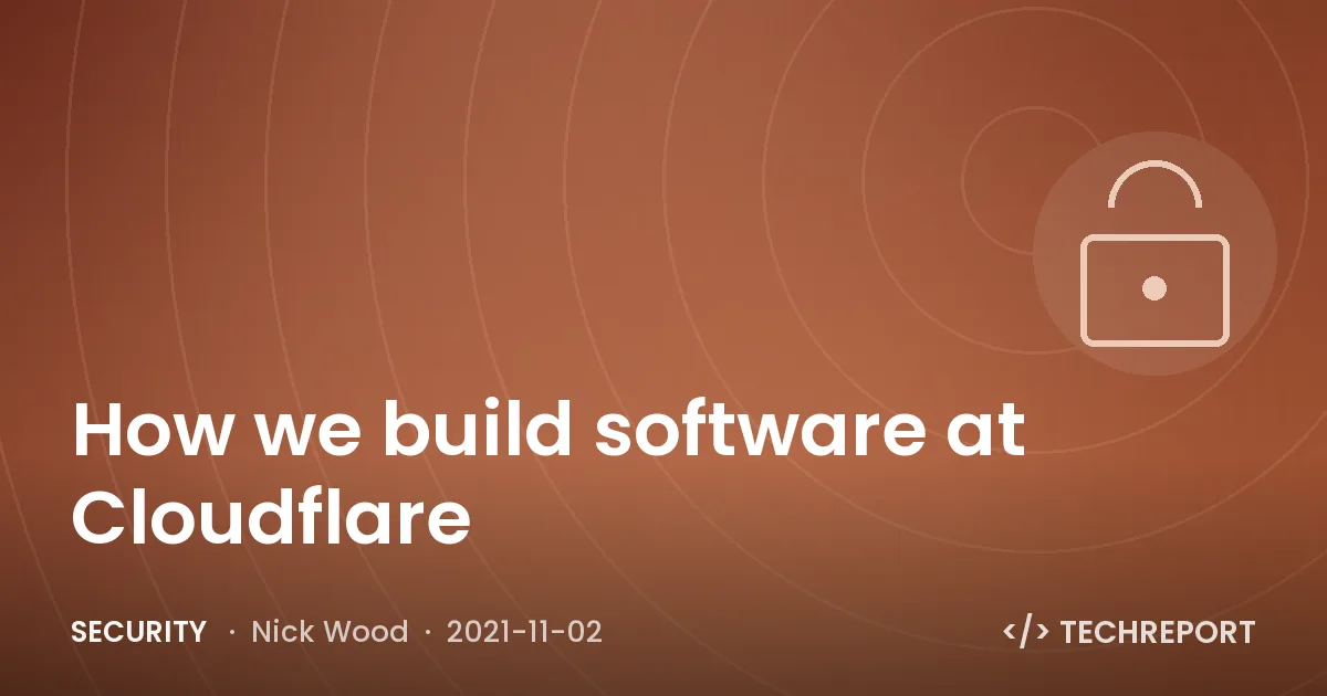 Security — How we build software at Cloudflare