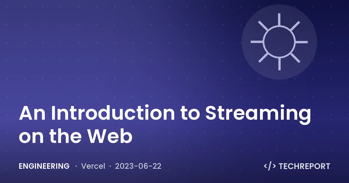 An Introduction to Streaming on the Web
