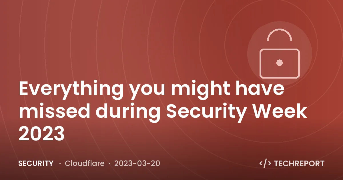 Everything you might have missed during Security Week 2023