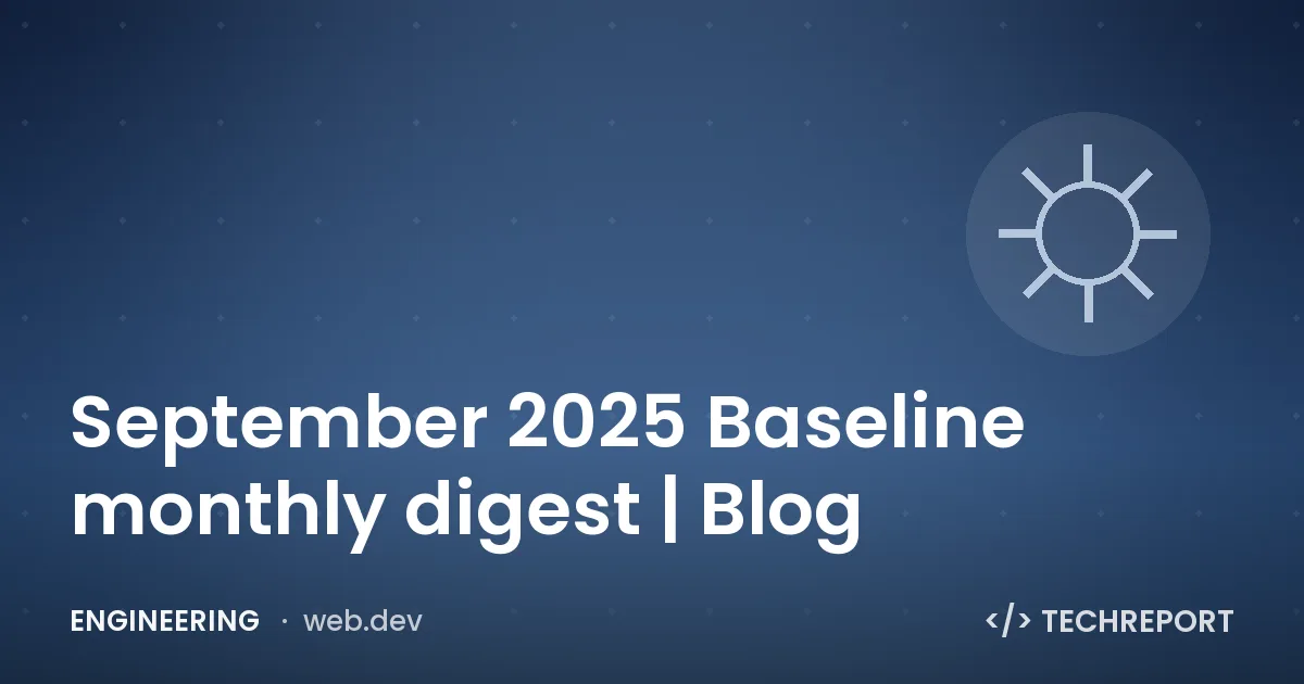 September 2025 Baseline monthly digest | Blog