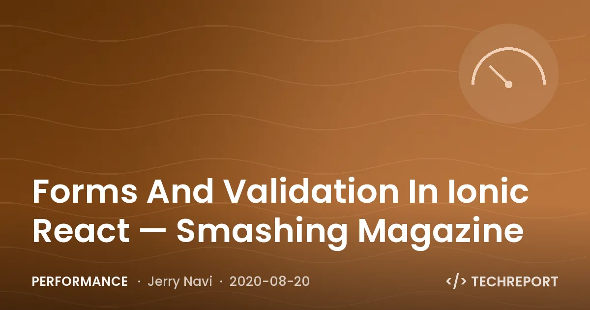 Performance — Forms And Validation In Ionic React — Smashing Magazine