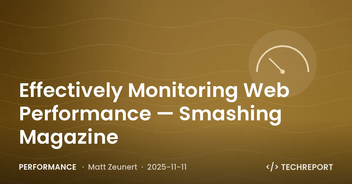 Performance — Effectively Monitoring Web Performance — Smashing Magazine