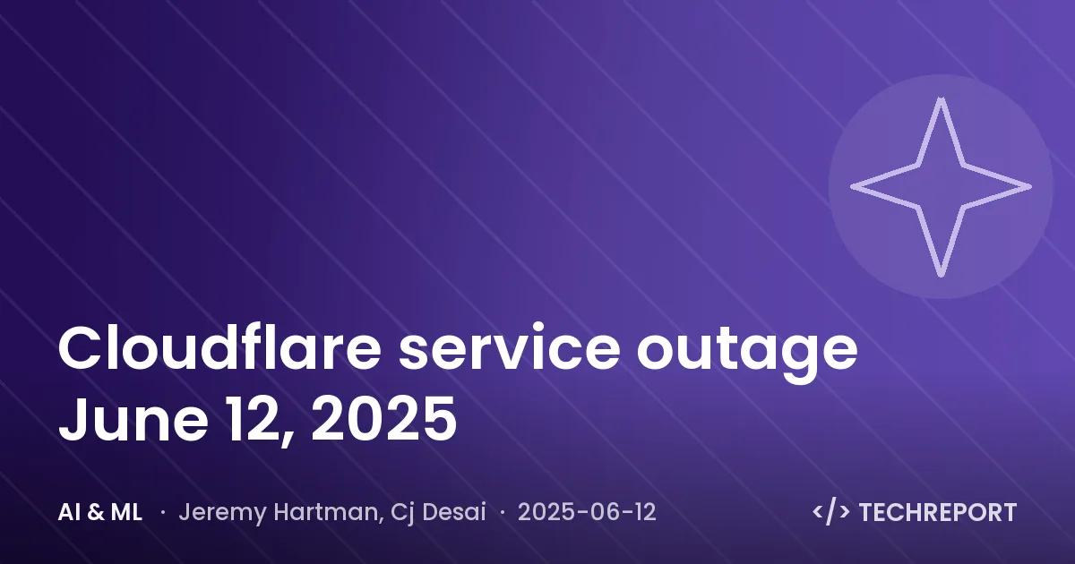 Cloudflare service outage June 12, 2025