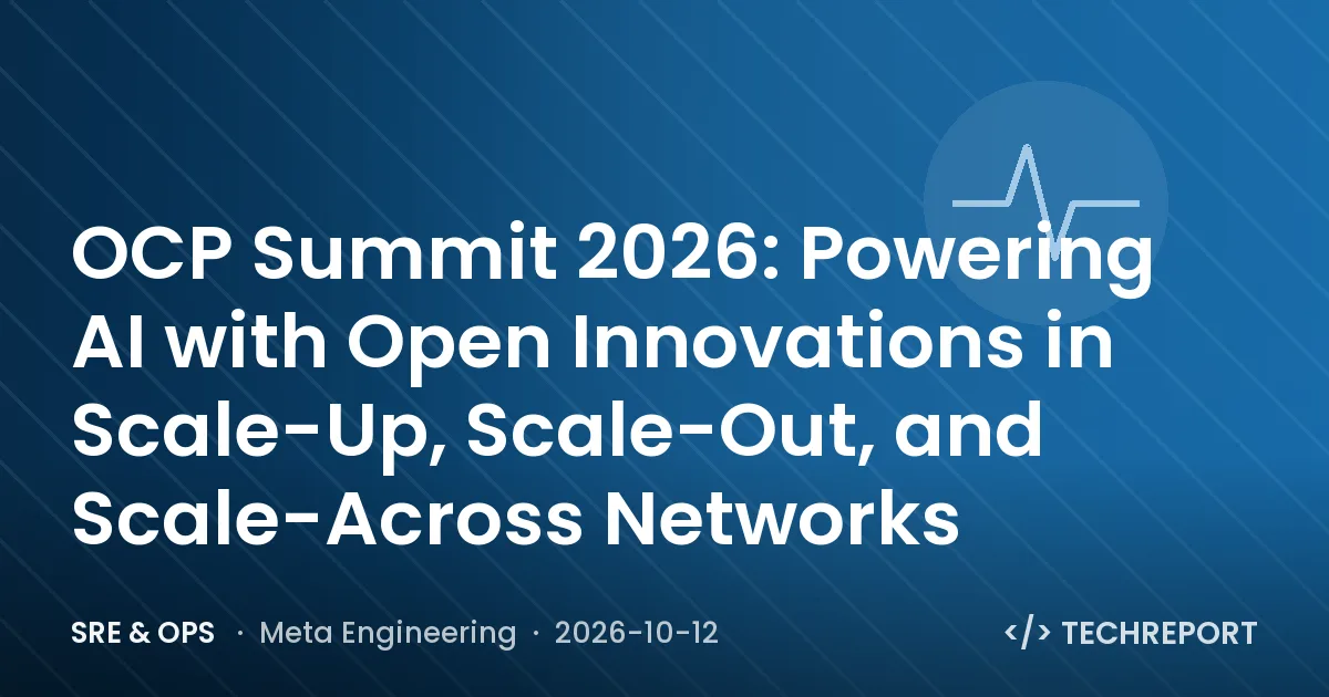 OCP Summit 2026: Powering AI with Open Innovations in Scale-Up, Scale-Out, and Scale-Across Networks
