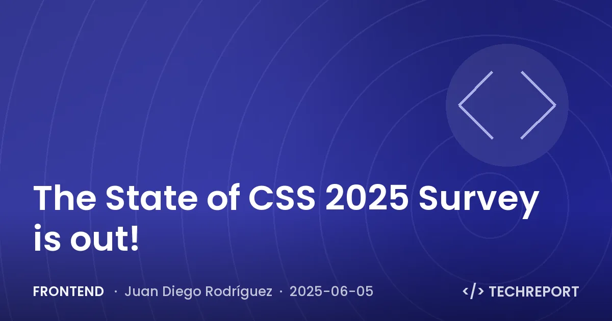 Frontend — The State of CSS 2025 Survey is out!