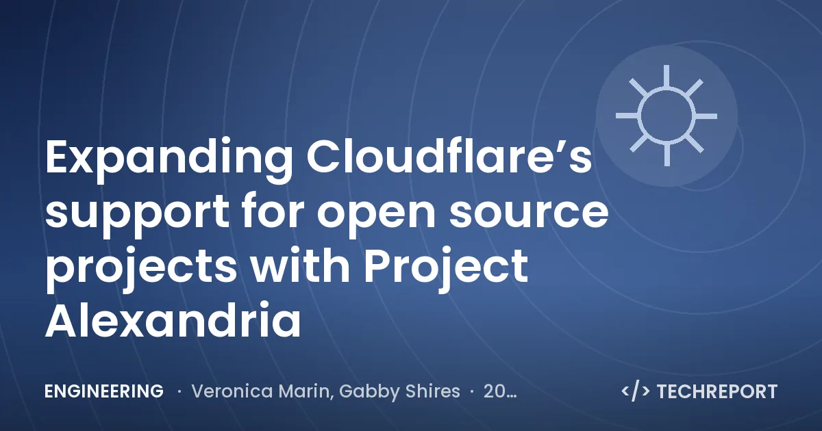 Engineering — Expanding Cloudflare’s support for open source projects with Project Alexandria
