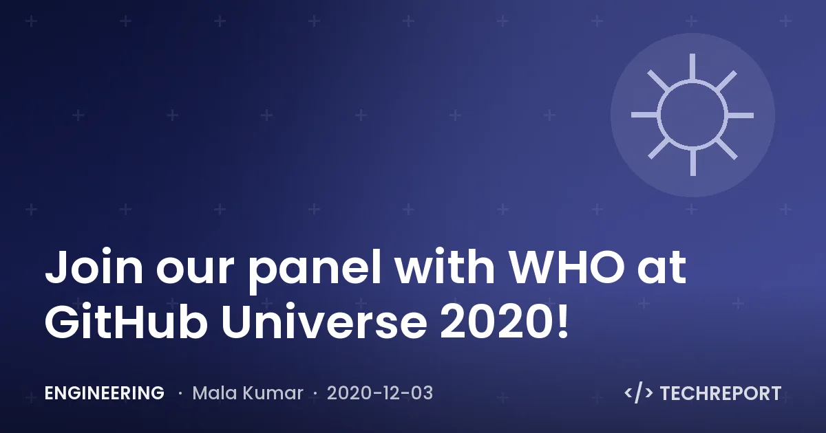 Engineering — Join our panel with WHO at GitHub Universe 2020!