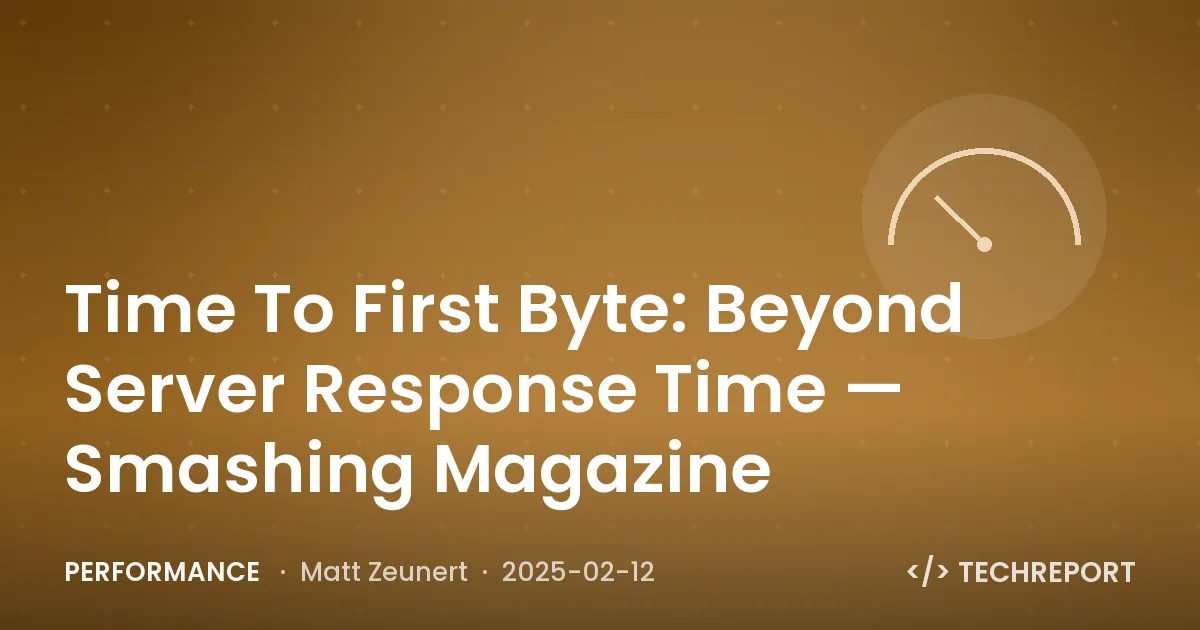 Time To First Byte: Beyond Server Response Time — Smashing Magazine