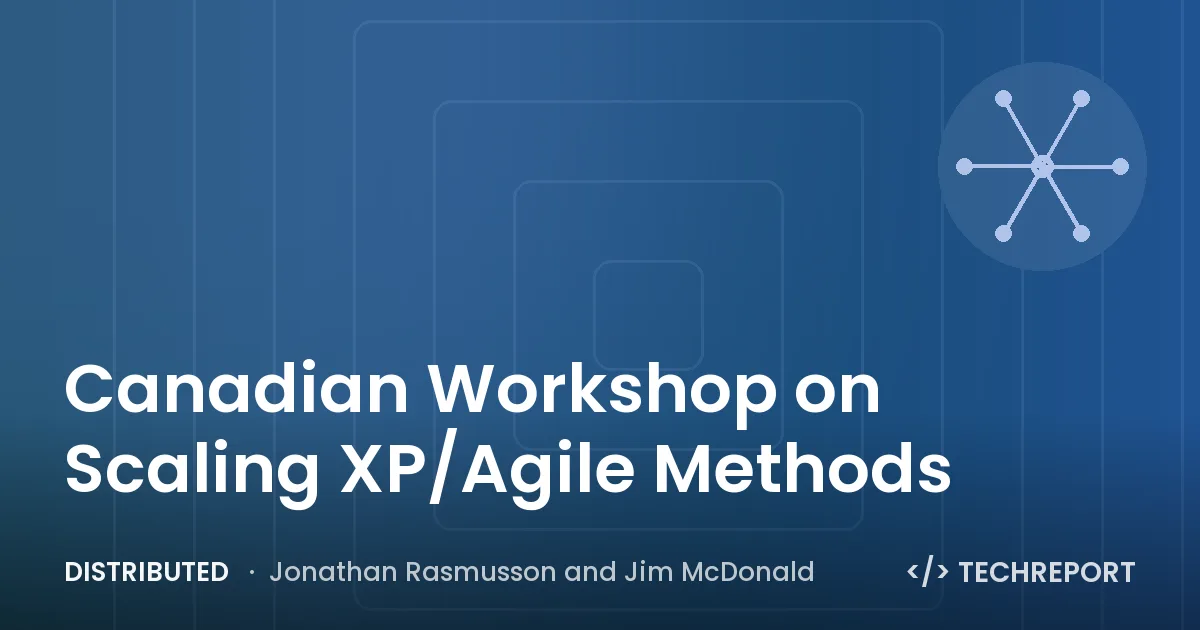 Distributed — Canadian Workshop on Scaling XP/Agile Methods