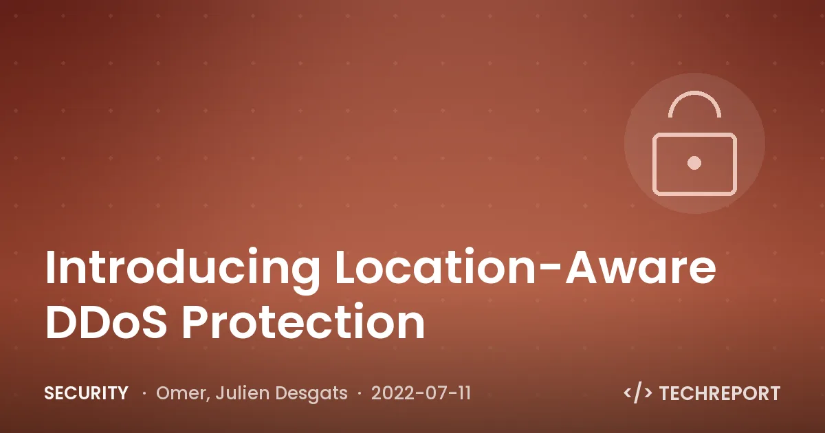 Security — Introducing Location-Aware DDoS Protection
