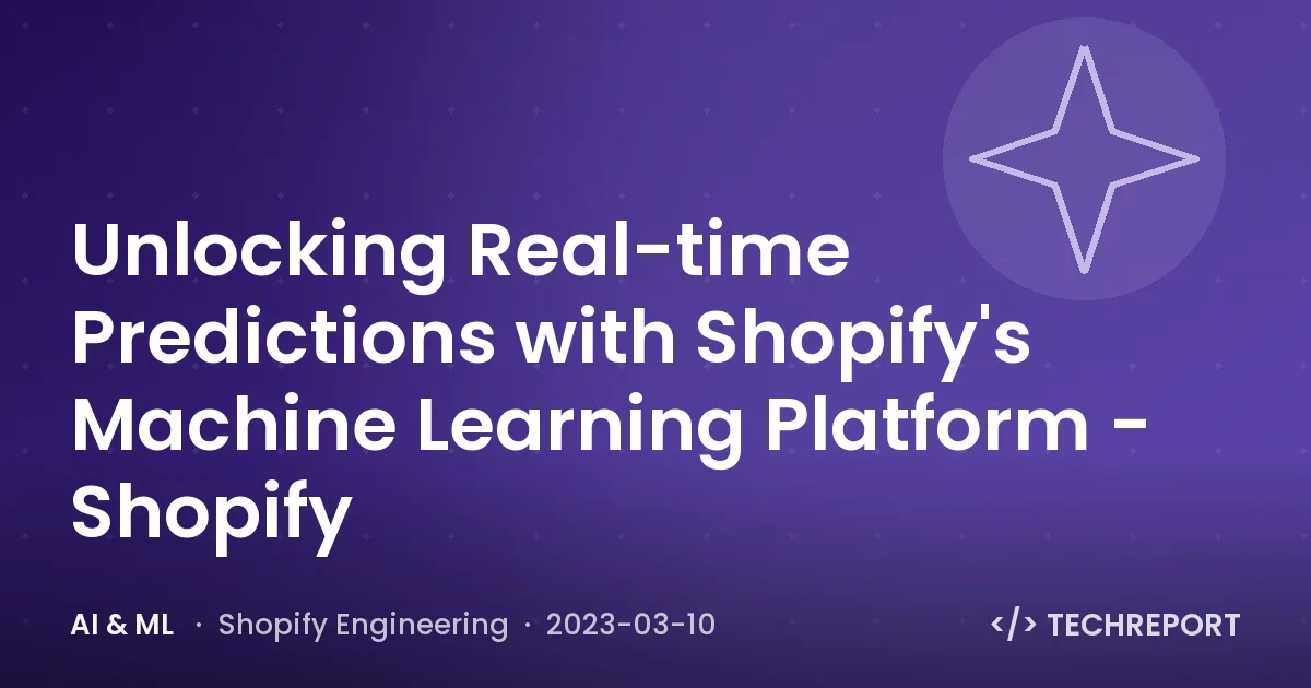 Unlocking Real-time Predictions with Shopify's Machine Learning Platform - Shopify