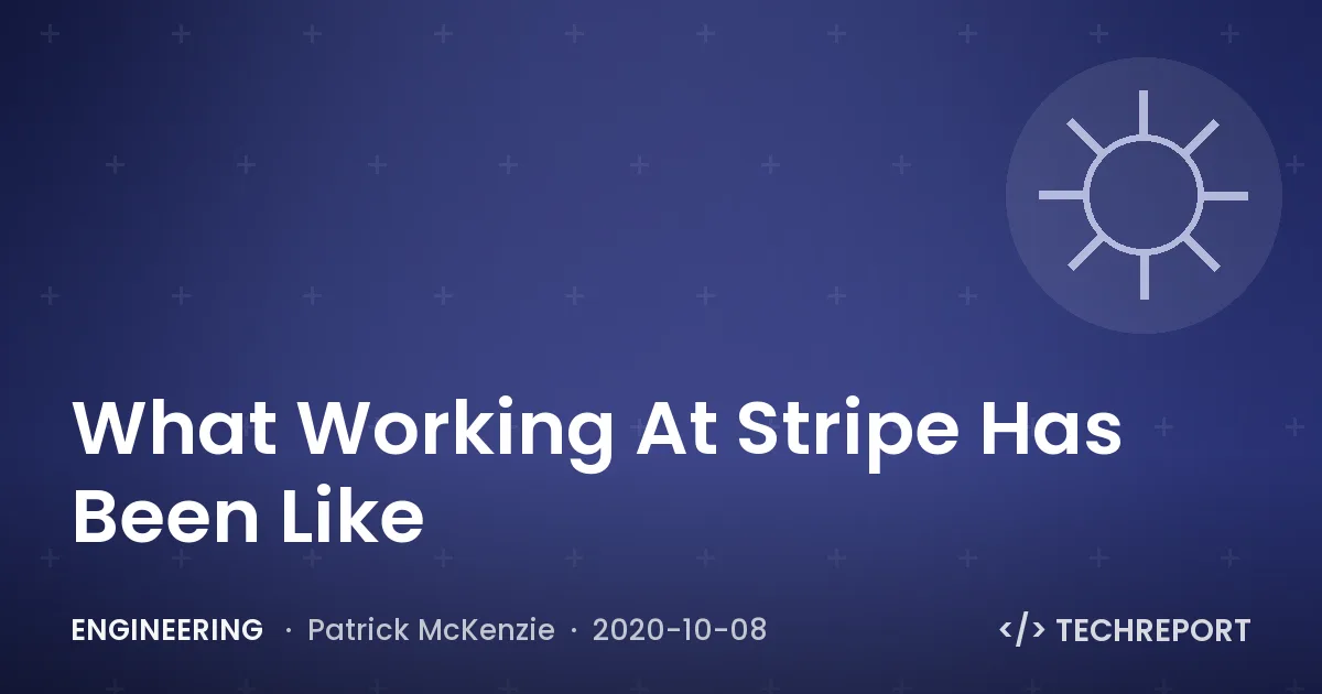 Engineering — What Working At Stripe Has Been Like