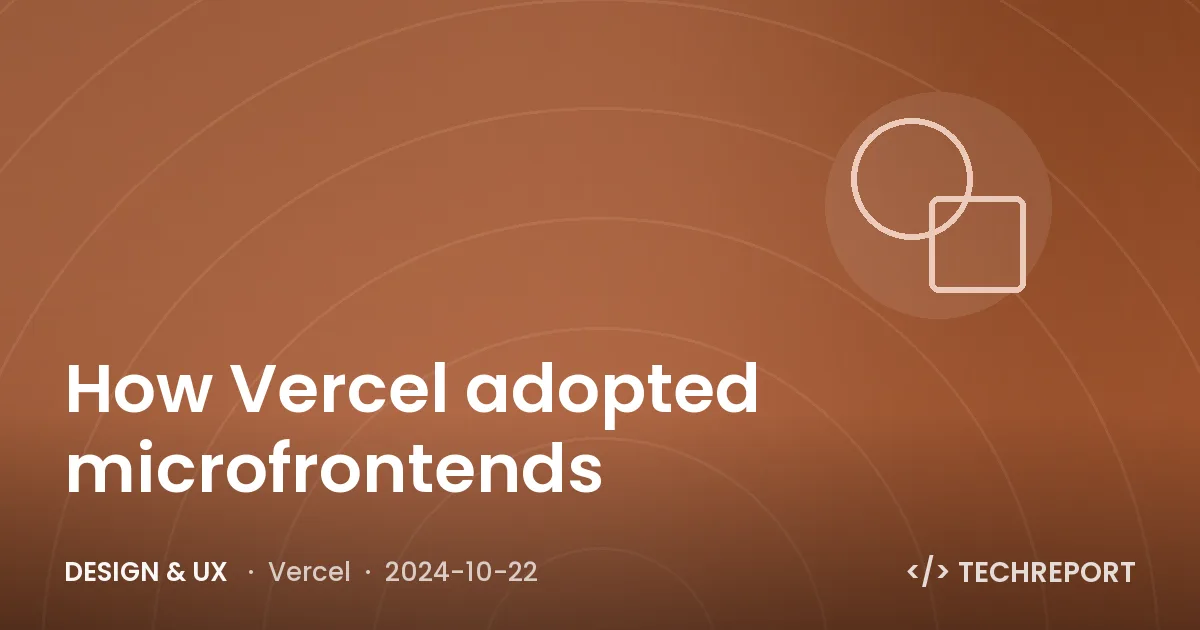 How Vercel adopted microfrontends