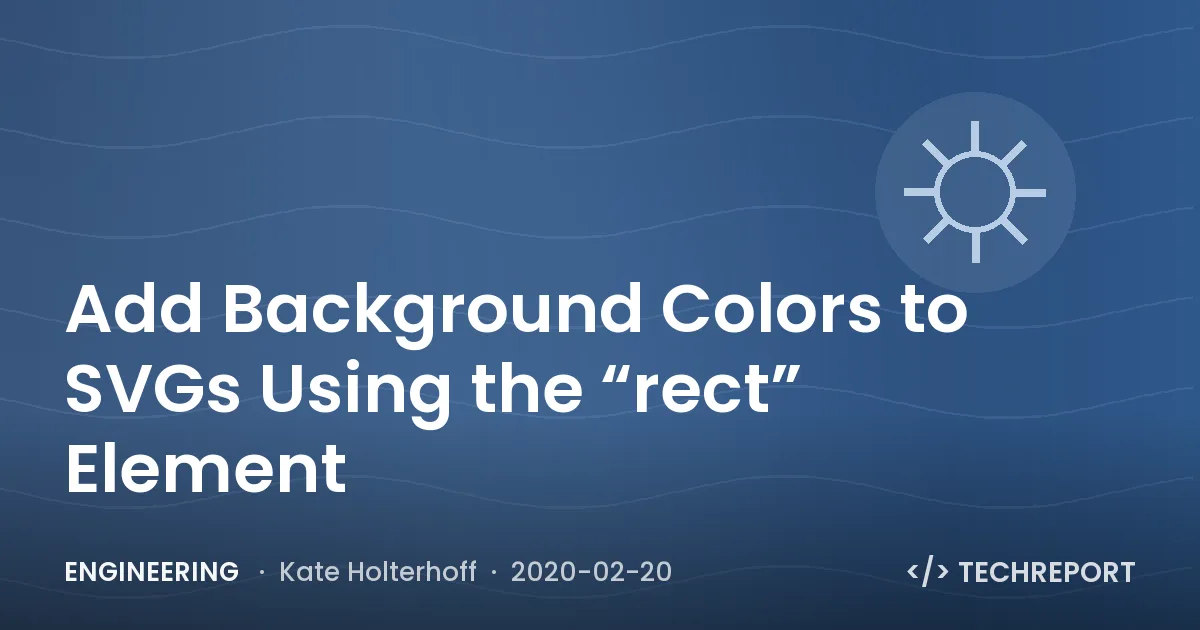 Engineering — Add Background Colors to SVGs Using the “rect” Element