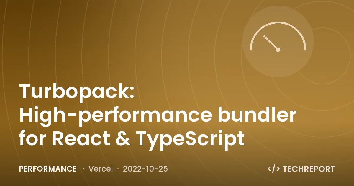 Turbopack: High-performance bundler for React & TypeScript