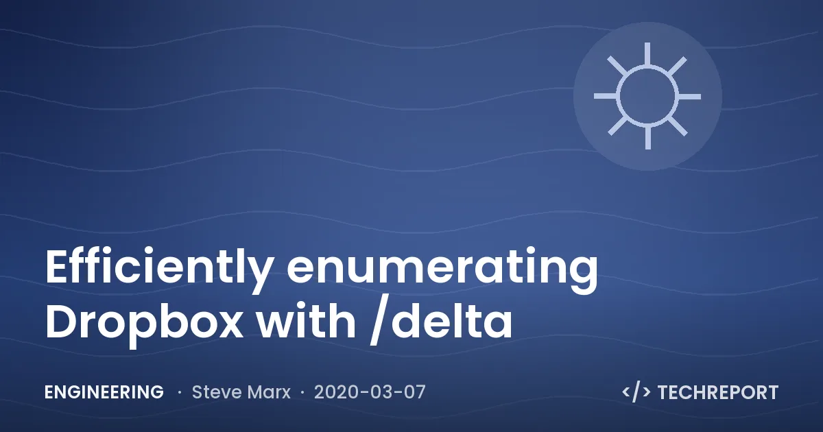 Efficiently enumerating Dropbox with /delta