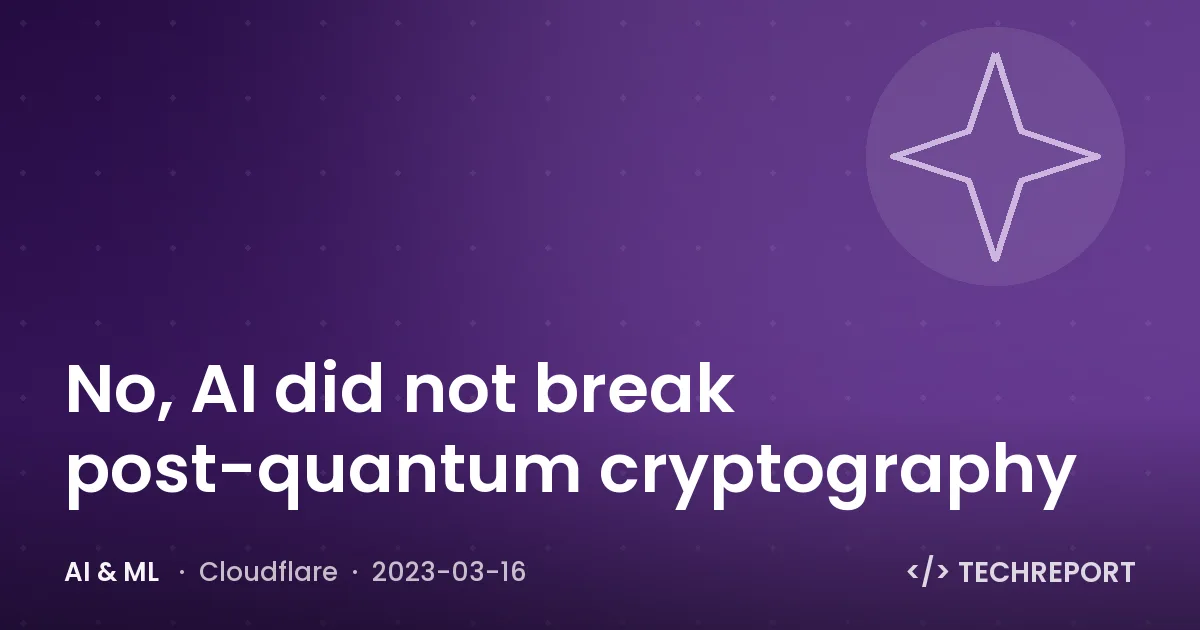 No, AI did not break post-quantum cryptography