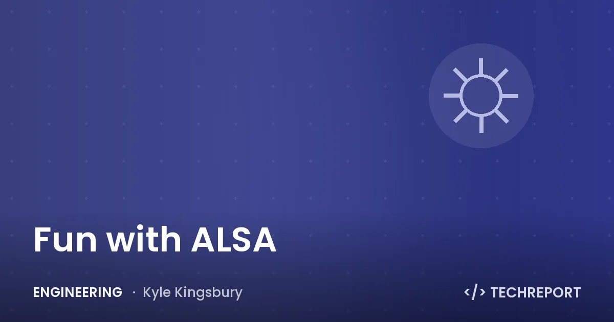 Fun with ALSA