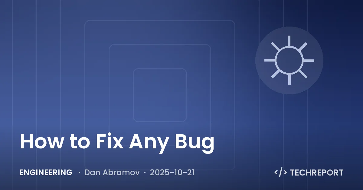 Engineering — How to Fix Any Bug