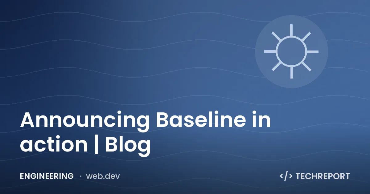 Announcing Baseline in action | Blog