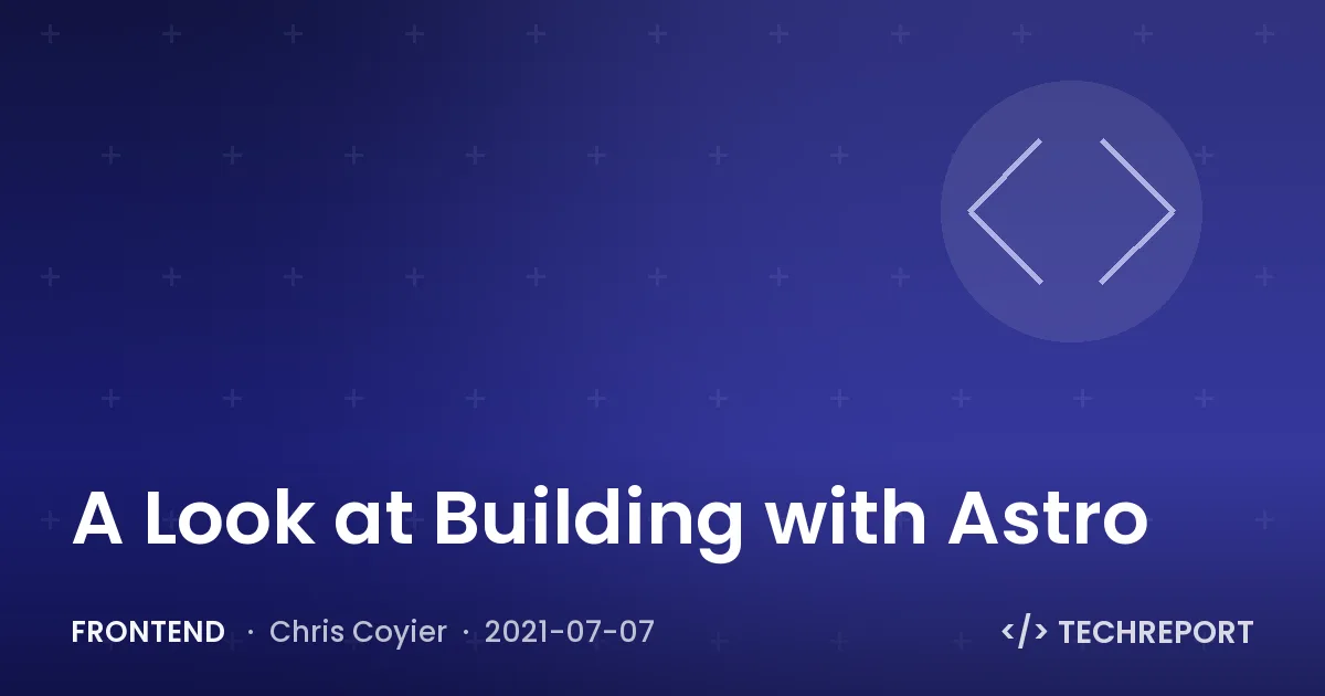 A Look at Building with Astro