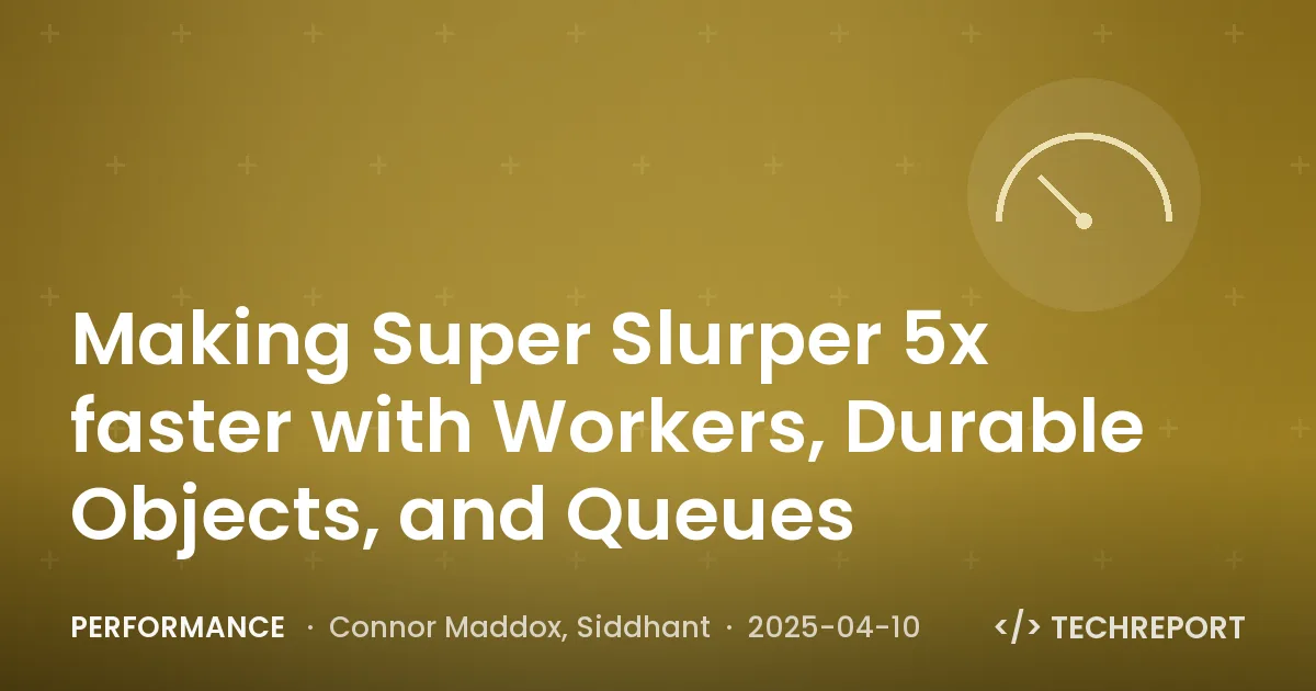 Performance — Making Super Slurper 5x faster with Workers, Durable Objects, and Queues