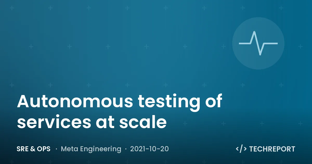Autonomous testing of services at scale