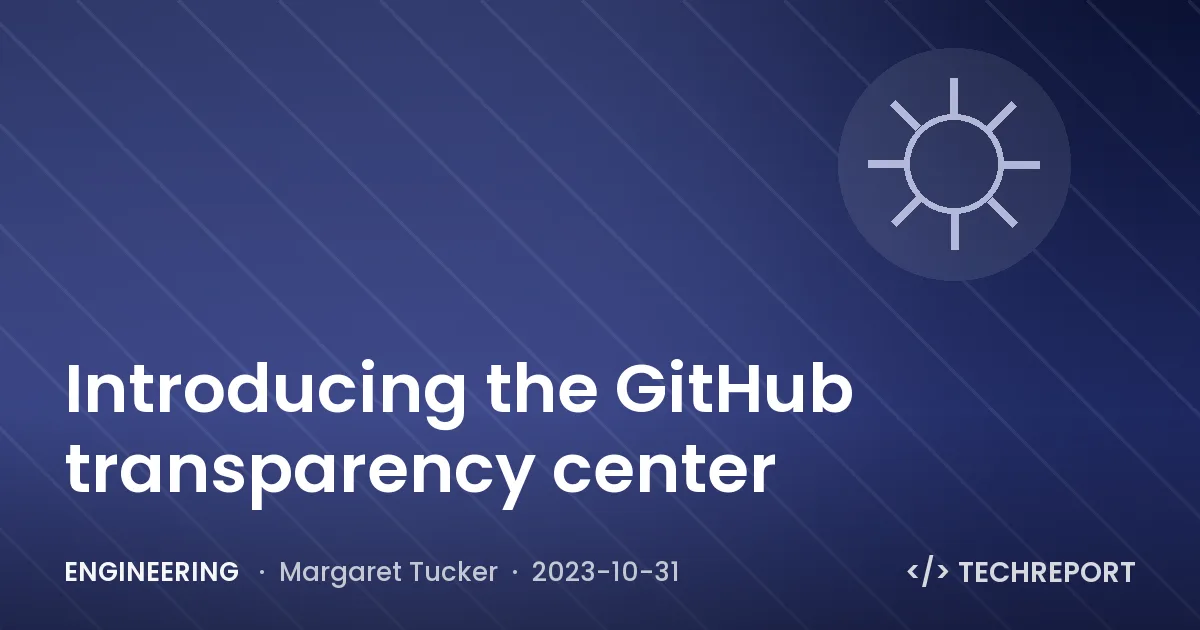 Introducing the GitHub transparency center