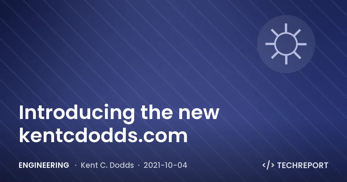 Engineering — Introducing the new kentcdodds.com