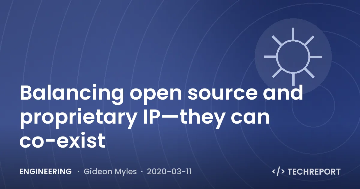 Balancing open source and proprietary IP—they can co-exist