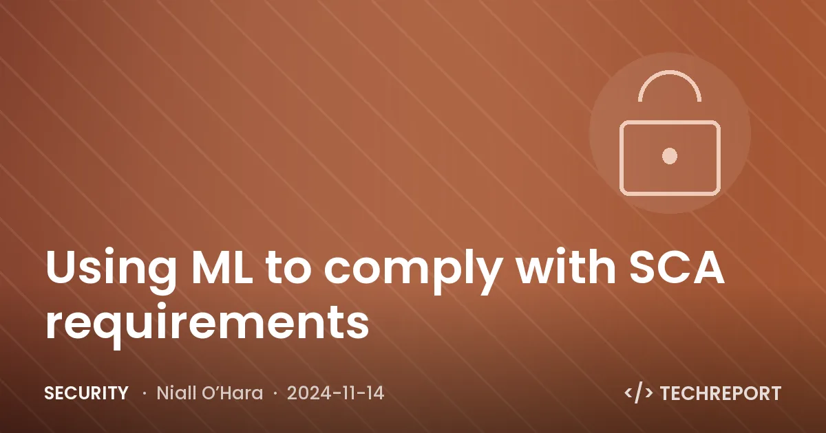 Security — Using ML to comply with SCA requirements