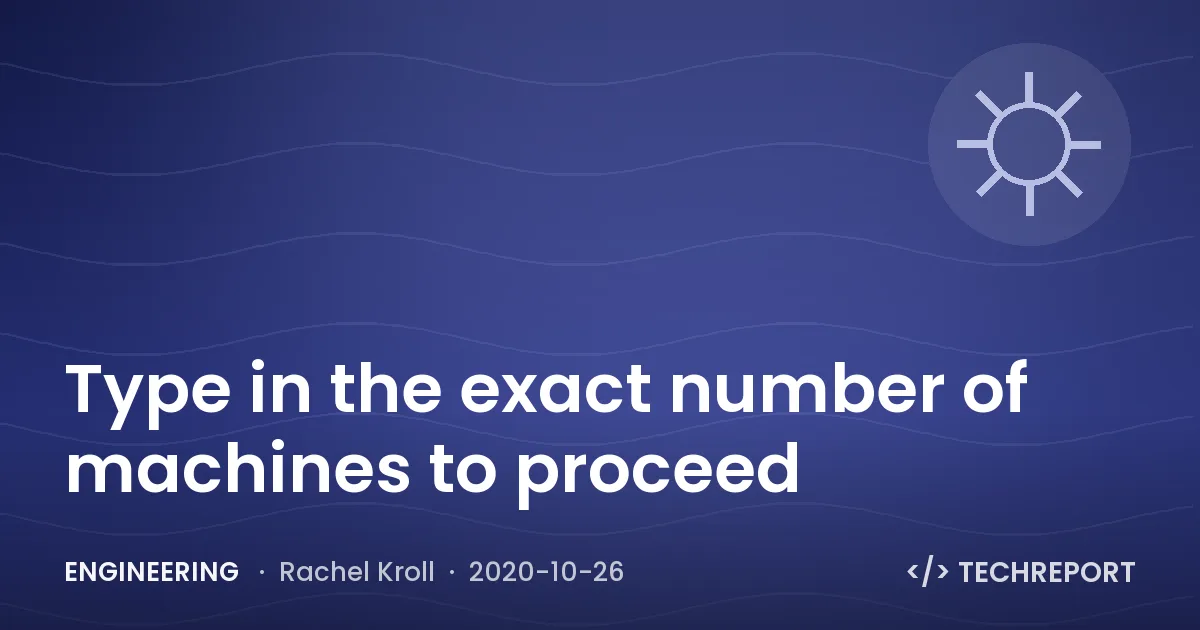 Type in the exact number of machines to proceed
