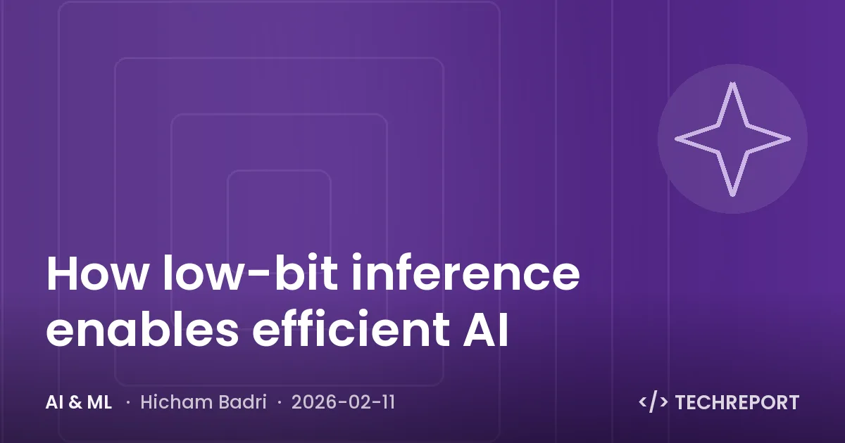 AI & ML — How low-bit inference enables efficient AI