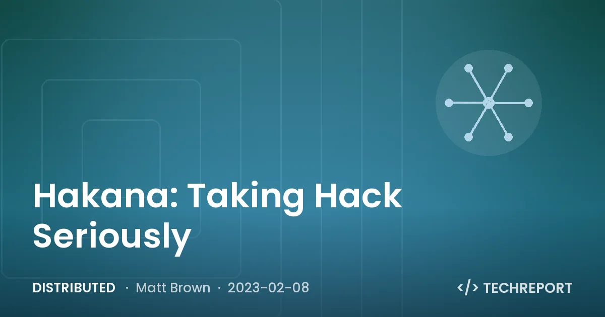 Distributed — Hakana: Taking Hack Seriously