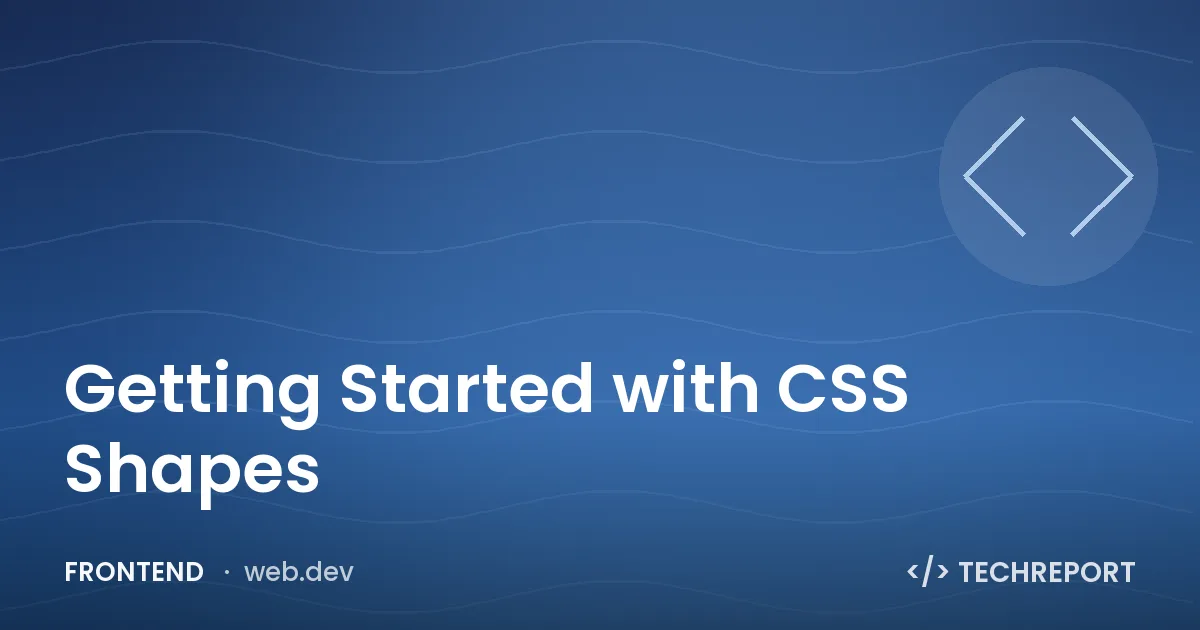 Getting Started with CSS Shapes
