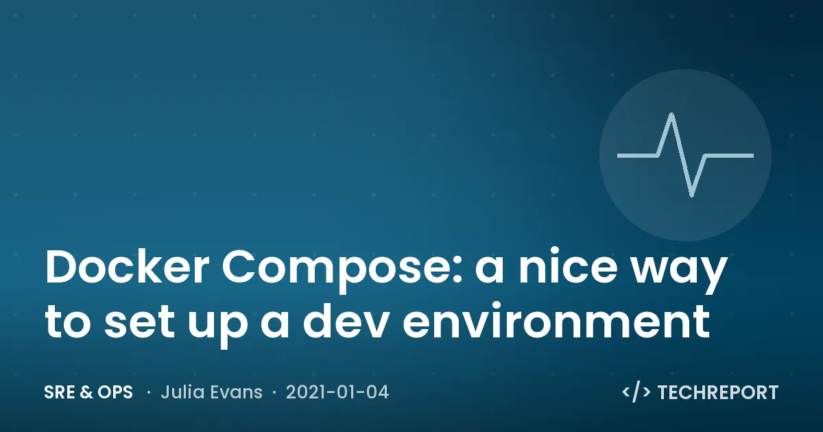 SRE & Ops — Docker Compose: a nice way to set up a dev environment