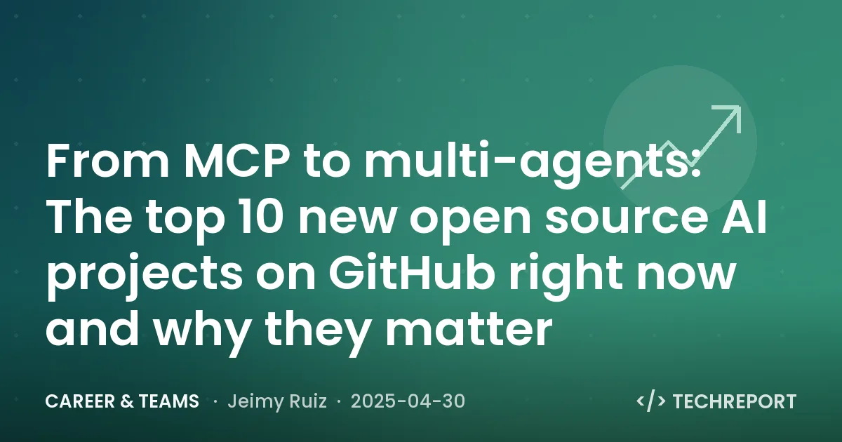 From MCP to multi-agents: The top 10 new open source AI projects on GitHub right now and why they matter