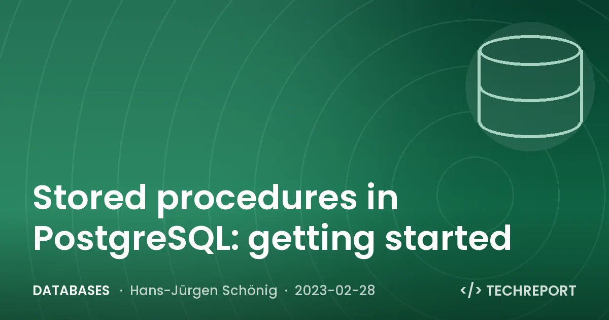 Databases — Stored procedures in PostgreSQL: getting started