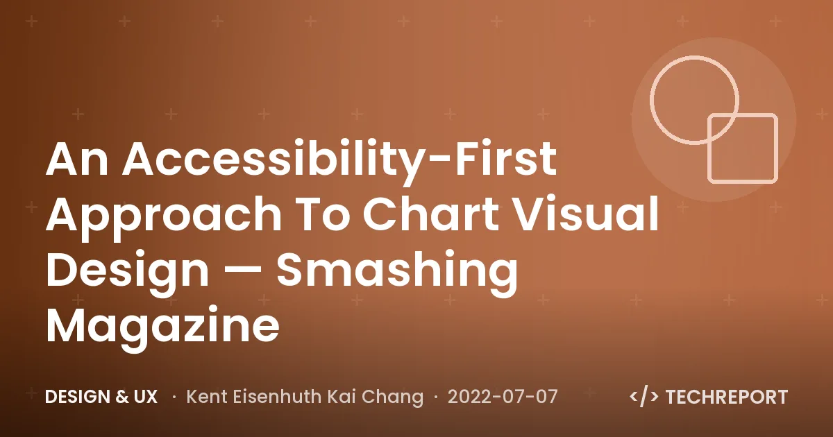 Design & UX — An Accessibility-First Approach To Chart Visual Design — Smashing Magazine