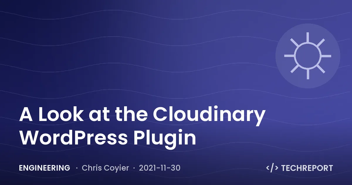 A Look at the Cloudinary WordPress Plugin