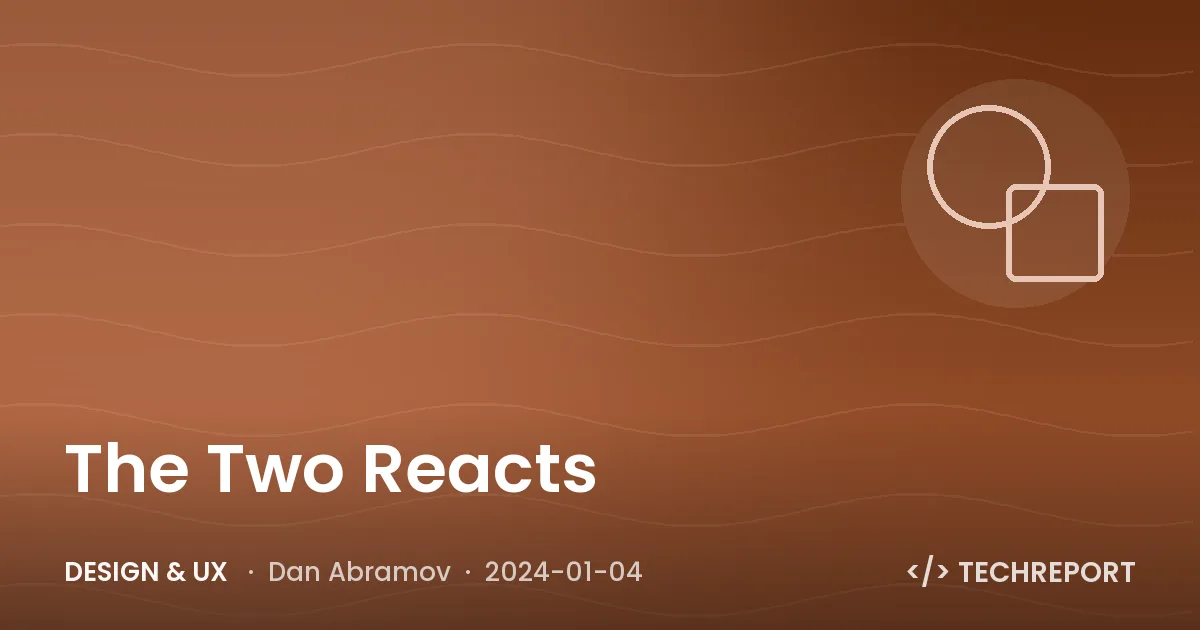 Design & UX — The Two Reacts