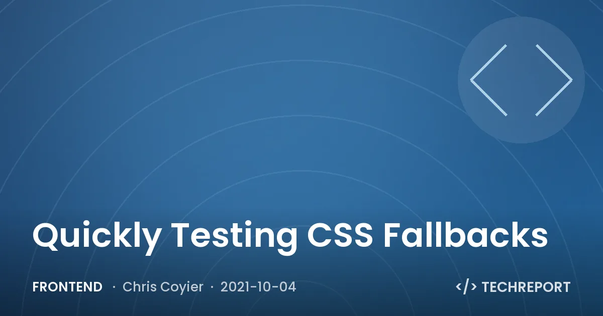 Quickly Testing CSS Fallbacks