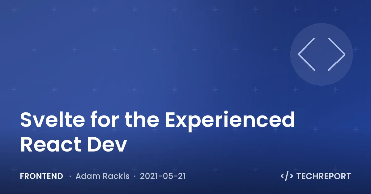 Svelte for the Experienced React Dev