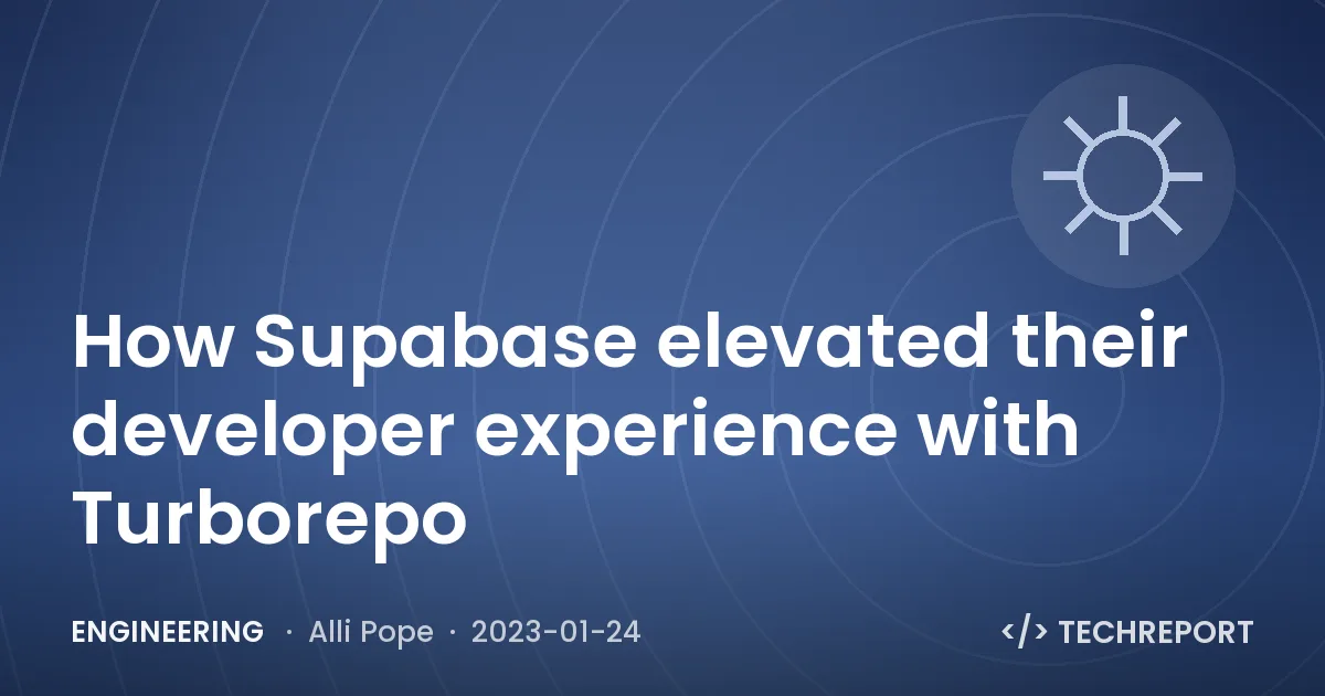 Engineering — How Supabase elevated their developer experience with Turborepo
