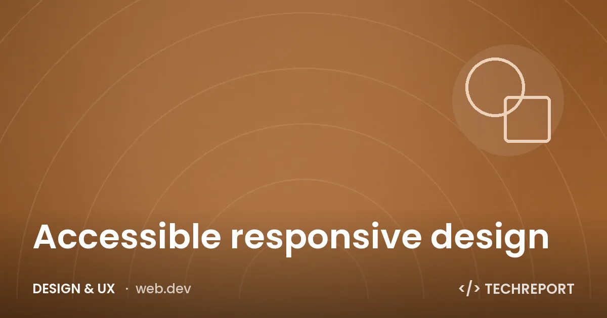 Design & UX — Accessible responsive design