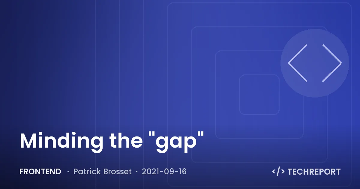 Frontend — Minding the "gap"