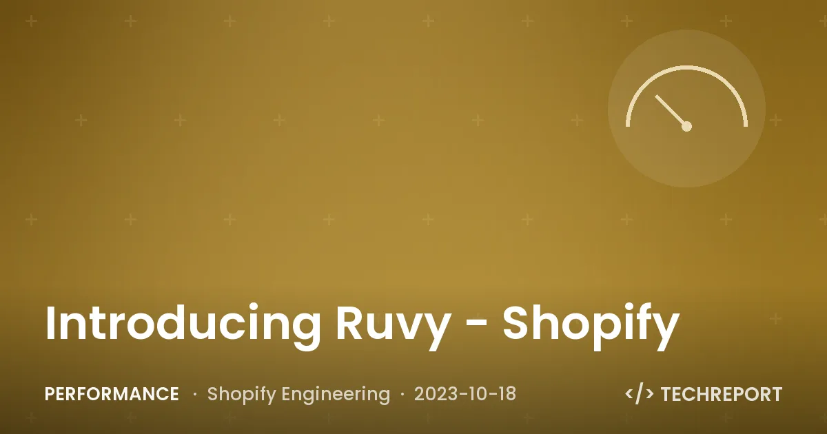 Performance — Introducing Ruvy - Shopify