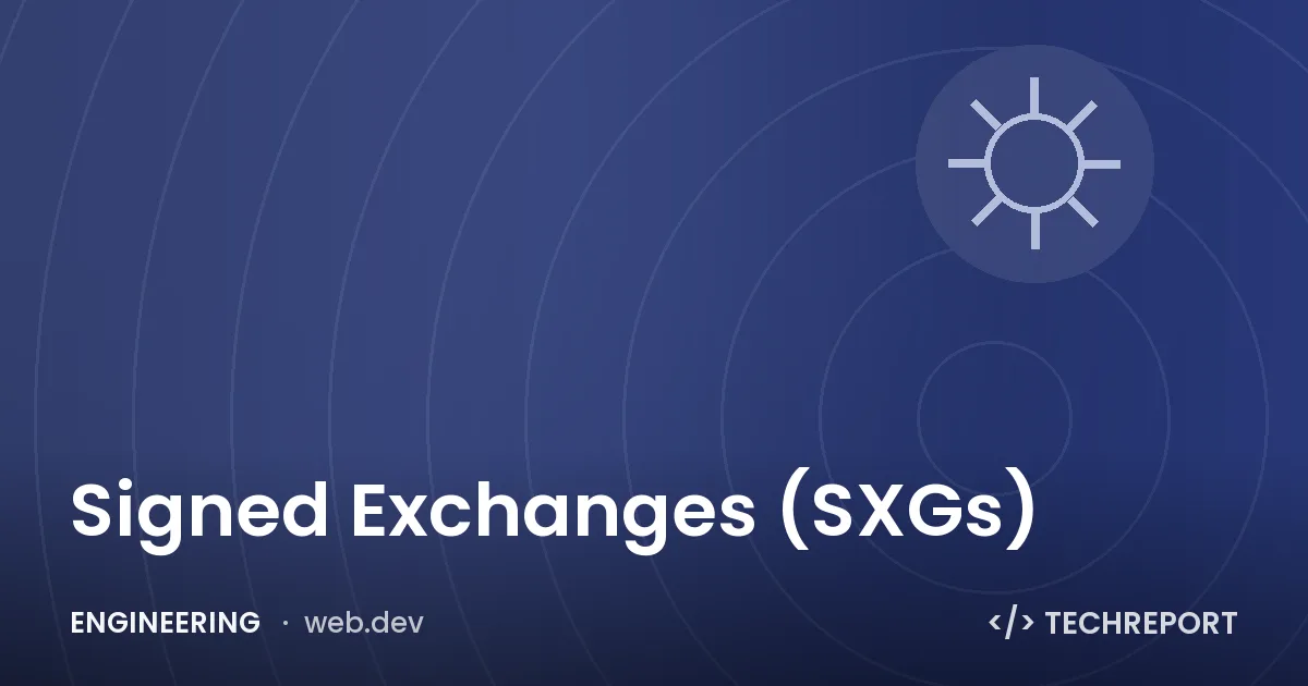 Signed Exchanges (SXGs)