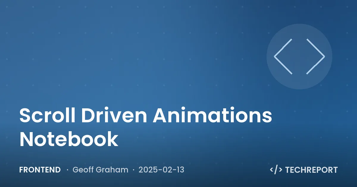 Frontend — Scroll Driven Animations Notebook